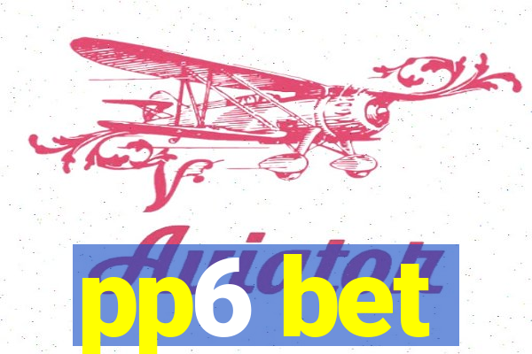 pp6 bet